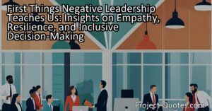 First Things Negative Leadership Teaches Us: Insights on Empathy