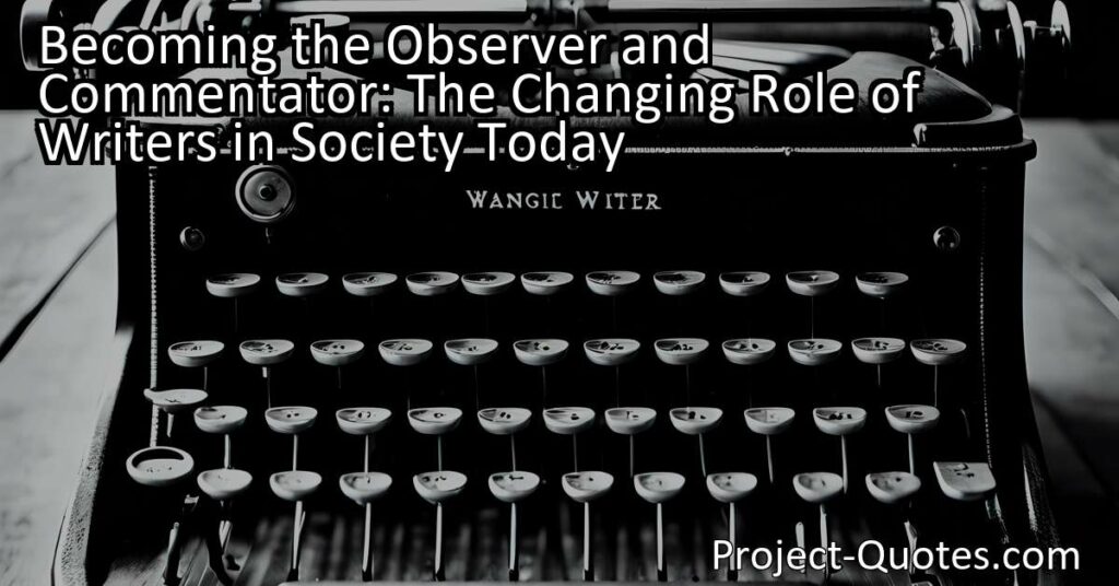 The changing nature of society and the rapid pace of change make it increasingly unlikely for a single writer to fully understand and encapsulate society. With the emergence of diverse voices and perspectives