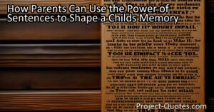 How Parents Can Use the Power of Sentences to Shape a Child's Memory