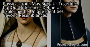 In the article "Physical Traits May Bring Us Together