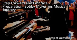 In the captivating story of Bobby McFerrin's musical journey
