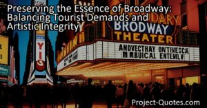 The increasing number of tourists attending Broadway shows provides financial security for productions