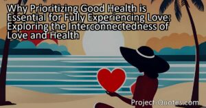 The idea presented in Bryan Cranston's quote brings forth several insightful considerations about the interconnectedness of love and health. It reminds us that without good health