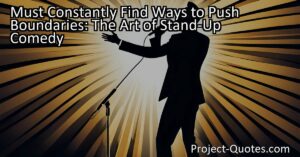 In the world of stand-up comedy