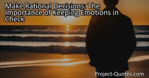 In order to make rational decisions