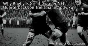 Former NFL quarterback Joe Theismann aptly put it