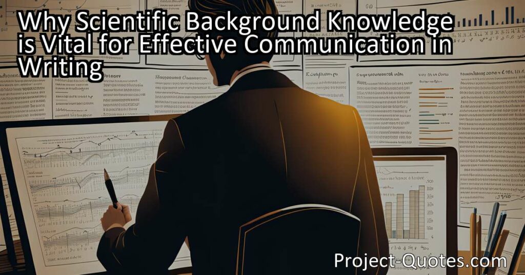Why Scientific Background Knowledge is Vital for Effective Communication in Writing