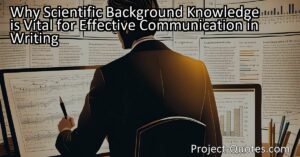 Why Scientific Background Knowledge is Vital for Effective Communication in Writing