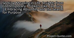 In the search for meaning in life