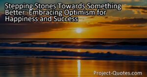 "Stepping Stones Towards Something Better" explores the power of optimism in finding happiness and success. Richard Jefferson's belief in odd