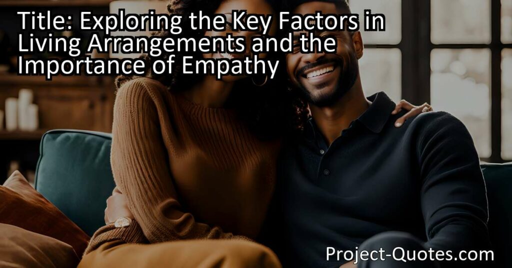 Exploring the Key Factors: Understanding Different Living Arrangements and Personal Beliefs