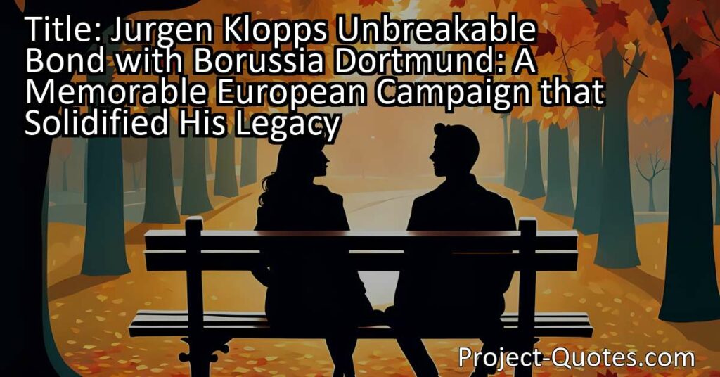 Jurgen Klopp's time at Borussia Dortmund was defined by a memorable European campaign that solidified his legacy. Despite financial constraints