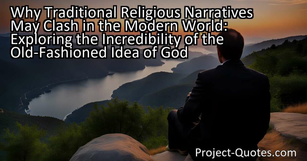 Discover why traditional religious narratives may clash with the modern world. Factors such as scientific advancements