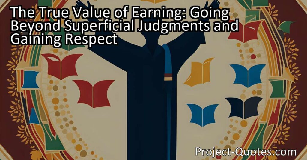 This article explores the true value of earning respect and emphasizes the importance of looking beyond superficial judgments. By demonstrating compassion