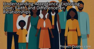 Understanding Acceptance: Exploring Love