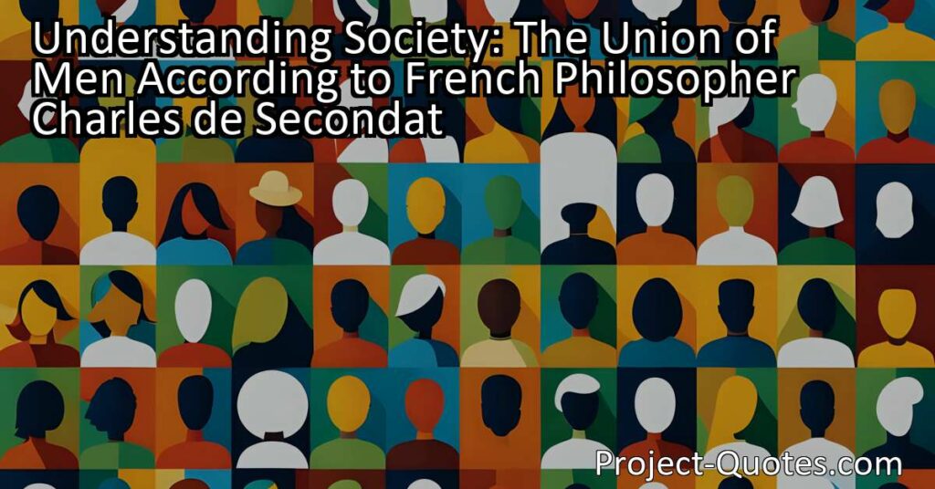 In Understanding Society: The Union of Men According to French Philosopher Charles de Secondat