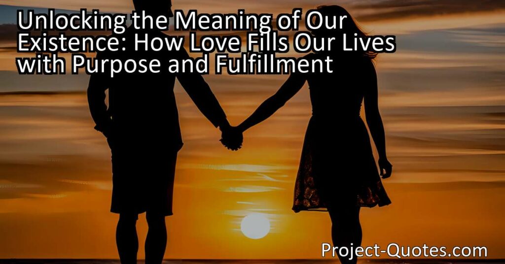 The article "Unlocking the Meaning of Our Existence: How Love Fills Our Lives with Purpose and Fulfillment" explores how love can alleviate the confusion and feelings of being lost in life. Love