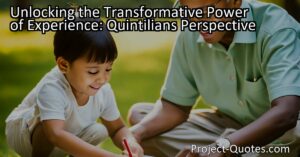 Unlocking the Transformative Power of Experience: Quintilian's Perspective suggests that following recipes without ever experimenting can limit growth and innovation. While precepts provide a foundation